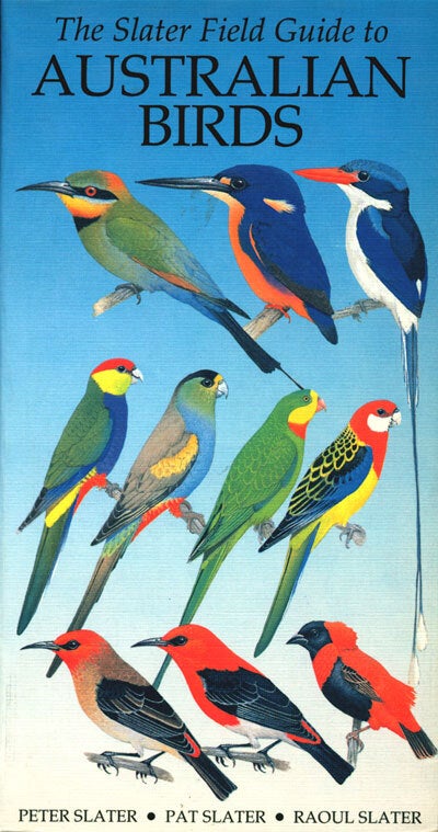The Slater field guide to Australian birds | Peter Slater | first edition