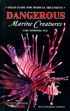 Stock ID 40365 Field guide for medical treatment: dangerous marine creatures. Carl Edmonds