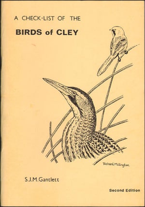Stock ID 4051 A check-list of the birds of Cley. S. J. M. Gantlett