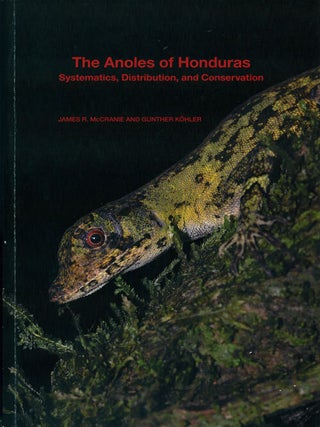Stock ID 40523 The Anoles of Honduras: systematics, distribution and conservation. James R....