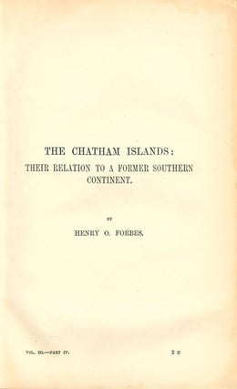 The Chatham Islands: their relation to a former southern continent.