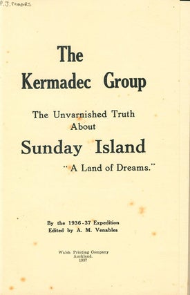 The Kermadec group: the unvarnished truth about Sunday Island. "A land of dreams".