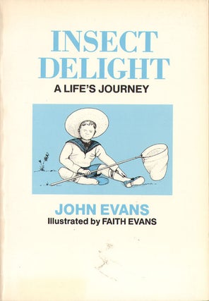 Stock ID 4092 Insect delight: a life's journey. John Evans