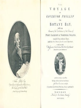 The voyage of Governor Phillip to Botany Bay, with an account of the establishment of the Colonies of Port Jackson and Norfolk Island.