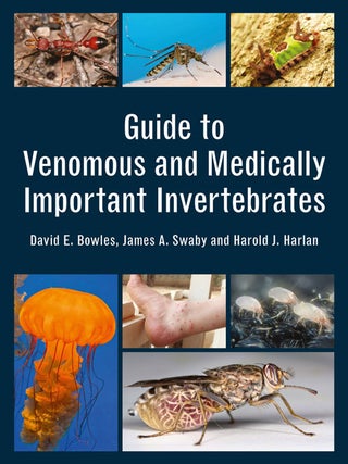 Stock ID 40980 Guide to venomous and medically important invertebrates. David Bowles, James...