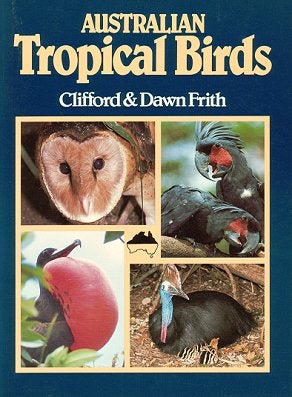 Stock ID 4104 Australian tropical birds. Clifford Frith, Dawn, Frith.