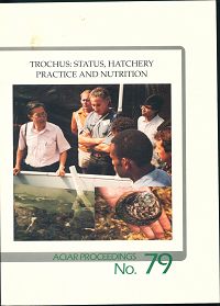 Trochus: status, hatchery, practice and nutrition. Chan L. and Peter Lee.