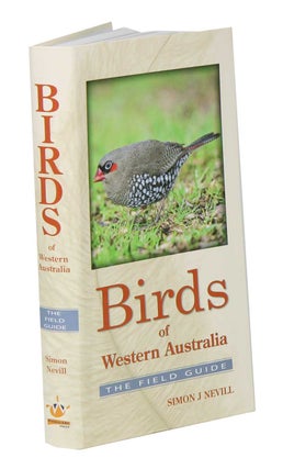 Birds of Western Australia: field guide. Simon J. Nevill.