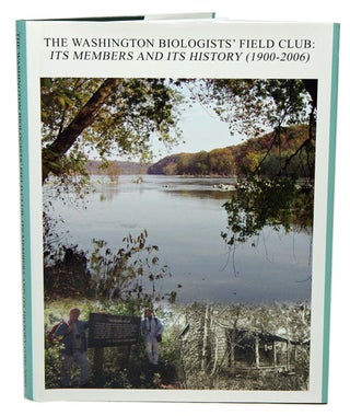 Stock ID 41149 The Washington Biologists' Field Club: its members and its history (1900-2006)....