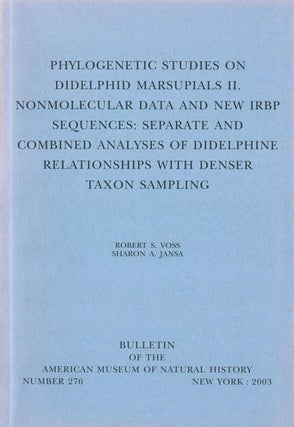 Stock ID 41165 Phylogenetic studies on Didelphid marsupials [part two]: nonmolecular data and new...