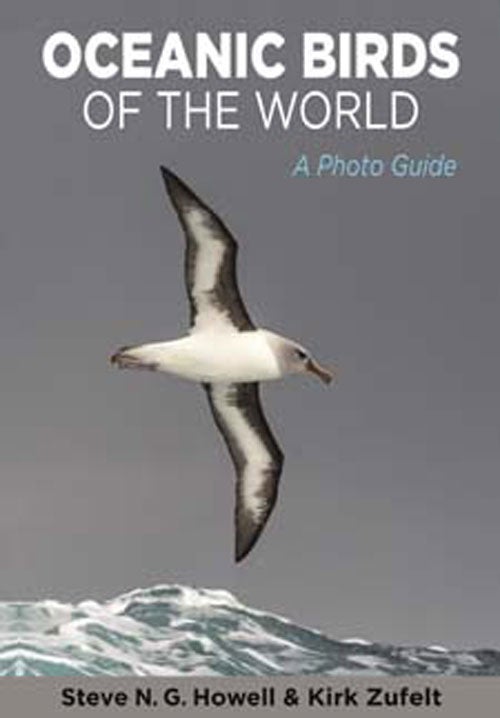 Stock ID 41174 Oceanic birds of the world: a photo guide. Steve N. G. Howell, Kirk Zulfelt.