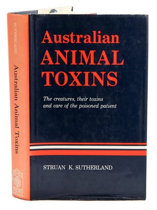 Stock ID 412 Australian animal toxins: the creatures, their toxins and care of the poisoned...