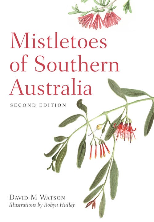 Stock ID 41239 Mistletoes of southern Australia. David M. Watson.