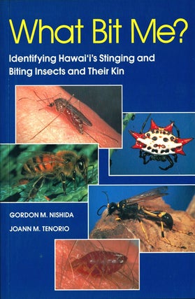 Stock ID 41371 What bit me?: identifying Hawai'i's stinging and biting insects and their kin....
