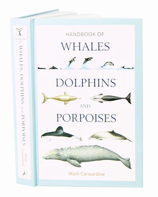 Stock ID 41410 Handbook of whales, dolphins and porpoises. Mark Carawadine