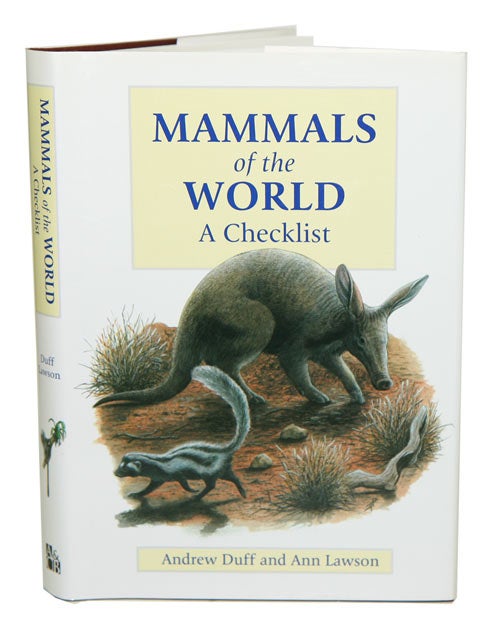 Stock ID 41482 Mammals of the world: a checklist. Andrew Duff, Ann Lawson.