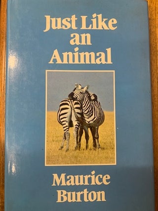Stock ID 41515 Just like an animal. Maurice Burton