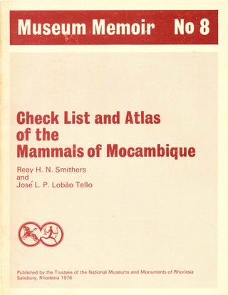 Stock ID 41519 Check list and atlas of the mammals of Mocambique. Reay H. N. Smithers