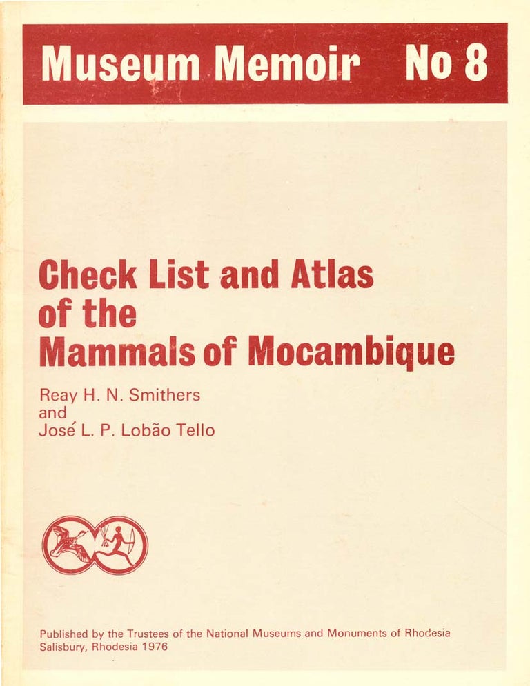 Stock ID 41519 Check list and atlas of the mammals of Mocambique. Reay H. N. Smithers.