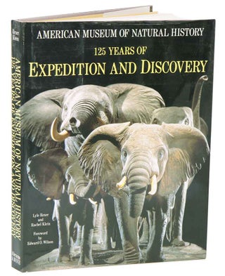 Stock ID 41552 American Museum of Natural History: 125 years of expedition and discovery. Lyle...