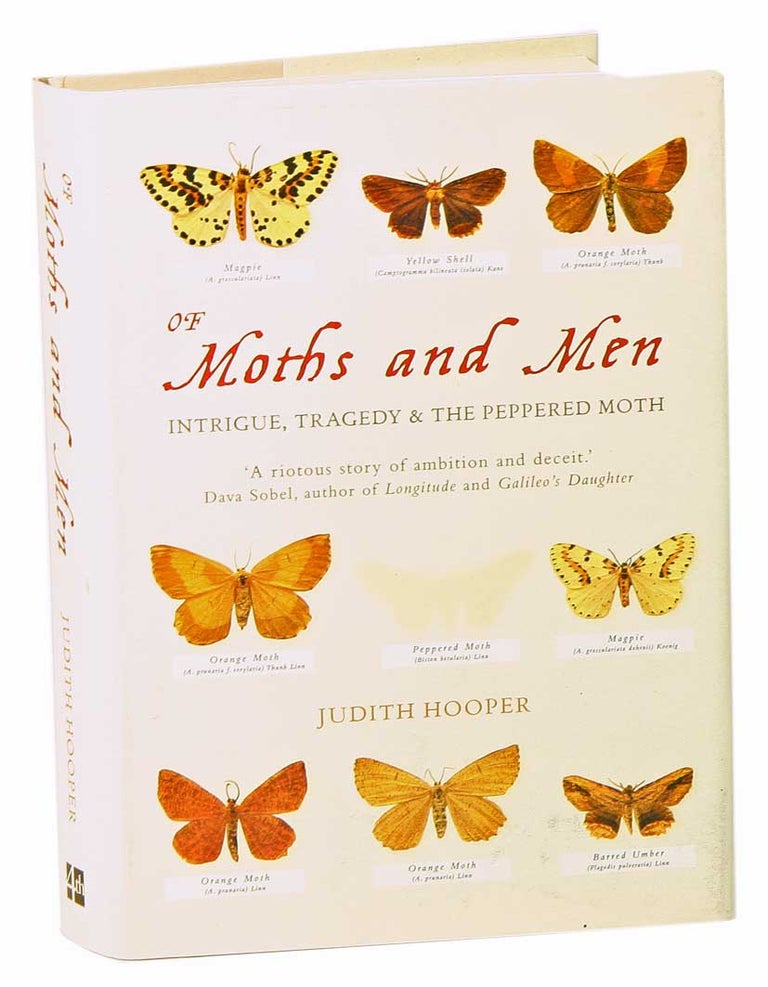 Stock ID 41570 Of moths and men: intrigue, tragedy and the Peppered Moth. Judith Hooper.