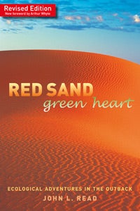 Stock ID 41580 Red sand, green heart: ecological adventures in the outback. John Read.