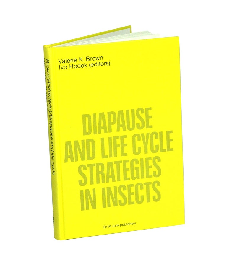 Stock ID 41645 Diapause and life cycle strategies in insects. Valerie K. Brown, Ivo Hodek.