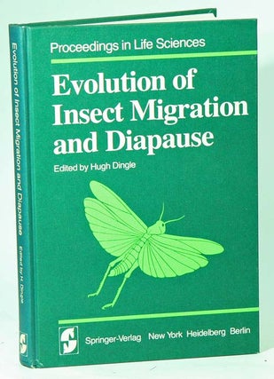 Stock ID 41654 Evolution of insect migration and diapause. Hugh Dingle