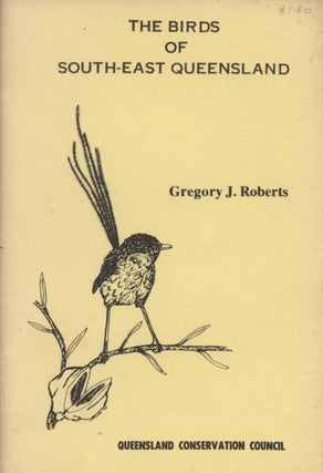 Stock ID 4169 The birds of south-east Queensland. Gregory J. Roberts