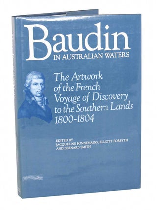 Stock ID 418 Baudin in Australian waters: the artwork of the French voyage of discovery to the...