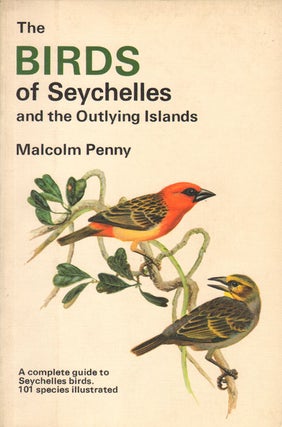 Stock ID 41836 The birds of Seychelles and the outlying islands. Malcolm Penny
