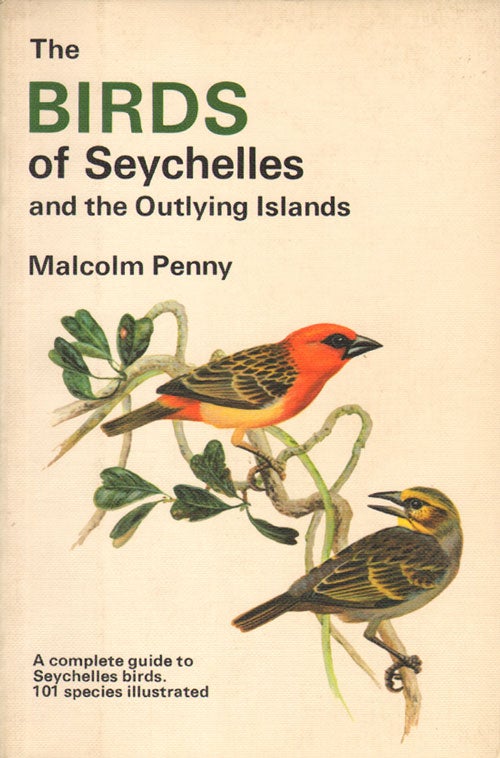 Stock ID 41836 The birds of Seychelles and the outlying islands. Malcolm Penny.