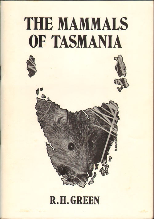 Stock ID 4184 The mammals of Tasmania. R. H. Green.