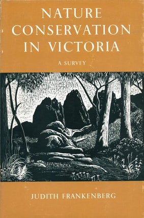 Stock ID 4186 Nature conservation in Victoria: a survey. Judith Frankenberg