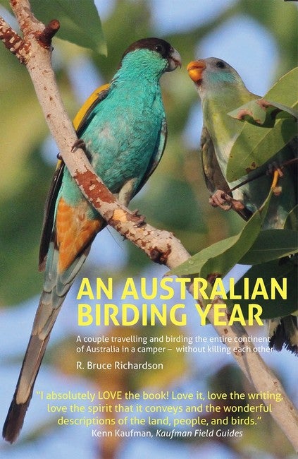 Stock ID 41890 An Australian birding year. R. Bruce Richardson.