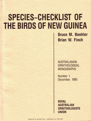 Stock ID 4191 Species-checklist of the birds of New Guinea. Bruce M. Beehler, Brian W. Finch