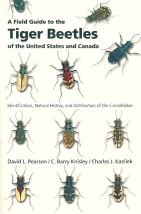 Stock ID 41973 A field guide to the Tiger Beetles of the United States and Canada. David L. Pearson
