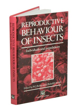 Stock ID 42033 Reproductive behaviour of insects: individuals and populations. W. J. Bailey, J....