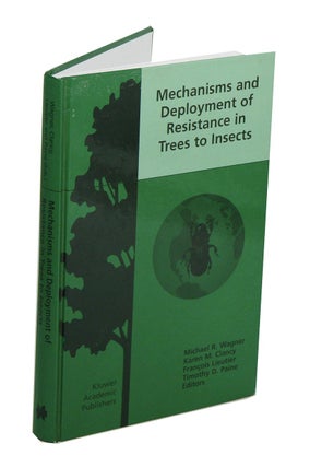 Stock ID 42037 Mechanisms and deployment of resistance in trees to insects. Michael R. Wagner