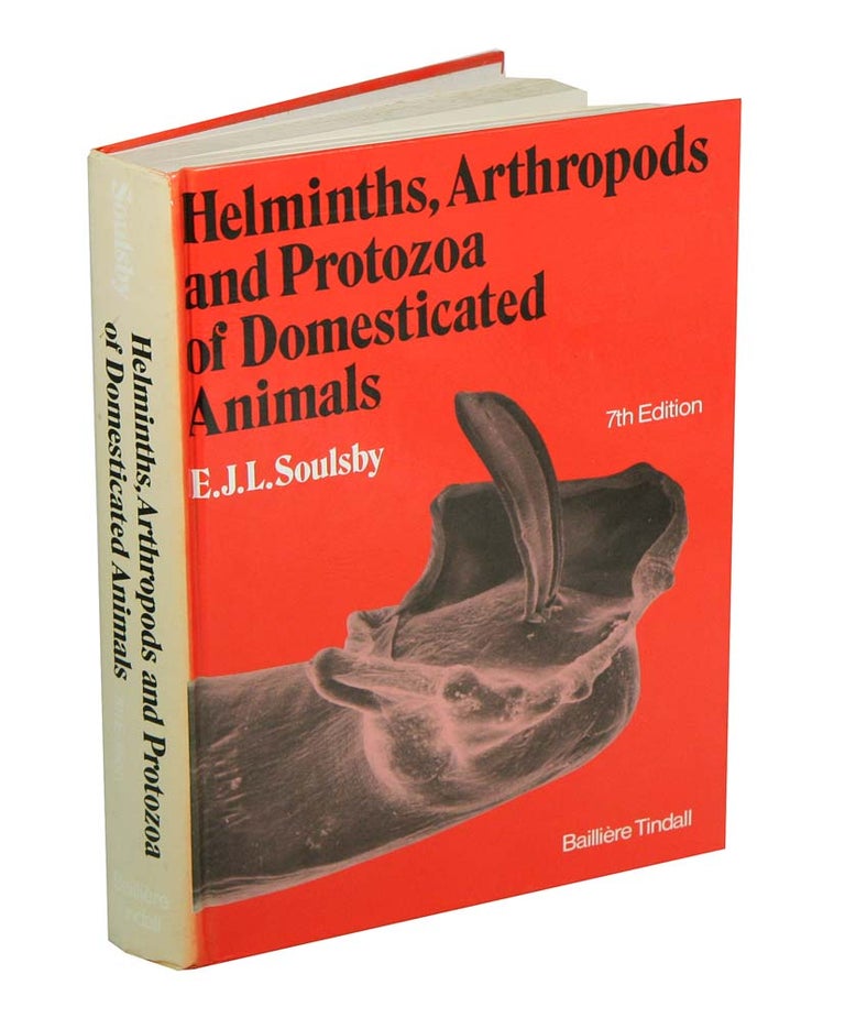 Stock ID 42096 Helminths, arthropods and protozoa of domesticated animals. E. J. L. Soulsby.