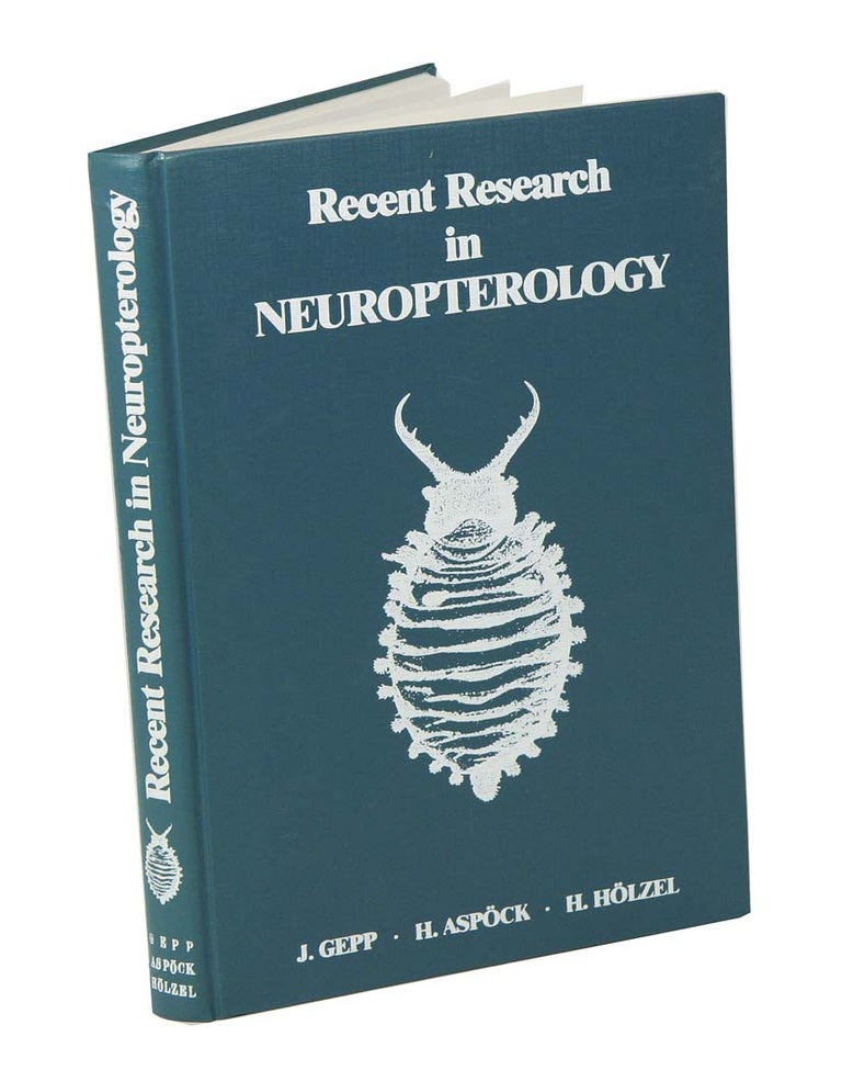 Stock ID 42154 Recent research in neuropterology: proceedings of the 2nd international symposium on neuropterology in Hamburg, Federal Republic of Germany. Johann Gepp.