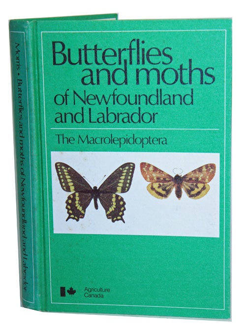Stock ID 42184 Butterflies and moths of Newfoundland and Labrador: the macrolepidoptera. Ray F. Morris.