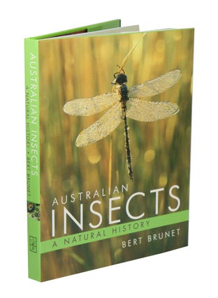 Stock ID 42212 Australian insects: a natural history. Bert Brunet