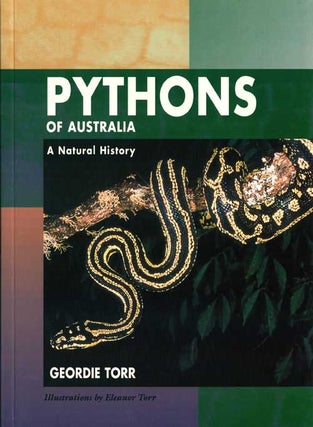 Stock ID 42217 Pythons of Australia: a natural history. Geordie Torr, Eleanor Torr