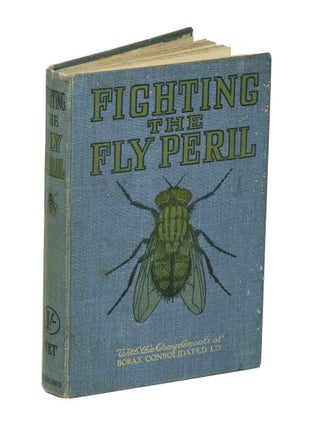 Stock ID 42258 Fighting the fly peril: a popular and practical handbook. C. F. Plowman, W. F....