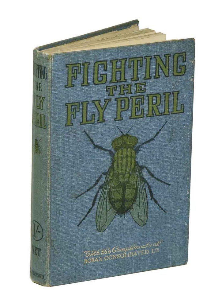 Stock ID 42258 Fighting the fly peril: a popular and practical handbook. C. F. Plowman, W. F. Dearden.