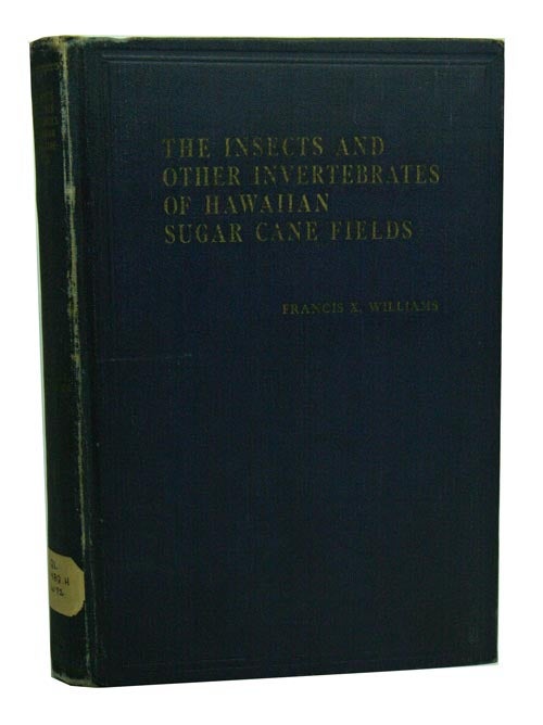 Stock ID 42458 The insects and other invertebrates of Hawaiian sugar cane fields. Francis X. Williams.
