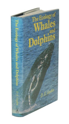 Stock ID 42488 The ecology of whales and dolphins. D. E. Gaskin