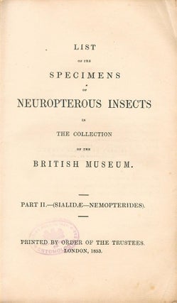 Stock ID 42779 List of the specimens of neuropterous insects in the collection of the British...