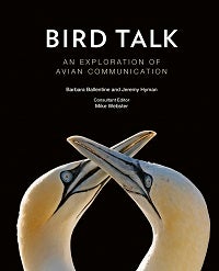 Stock ID 42801 Bird talk: an exploration of avian communication. Barbara Ballentine, Jeremy Hyman